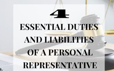 The Four Essential Duties and Liabilities of a Personal Representative